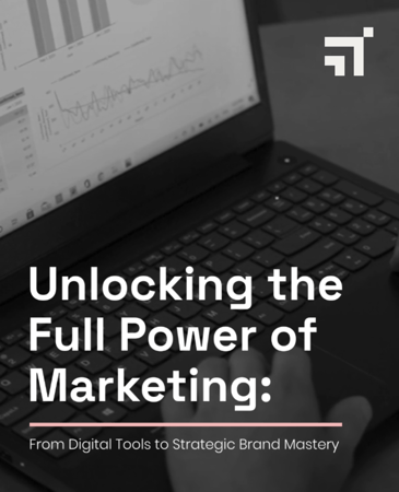 Unlocking the Full Power of Marketing